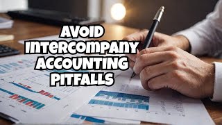 CPA Expert Shares Top Intercompany Accounting Tips [upl. by Ilysa889]