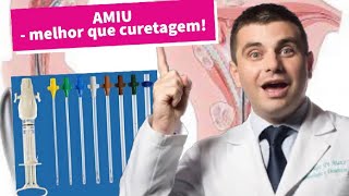 AMIU  Aspiração que é Melhor que Curetagem [upl. by Salvatore375]