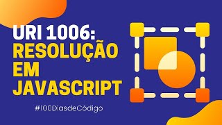 URI 1006  Média 2  Resolução em JavaScript   URI Online Judge [upl. by Armin983]