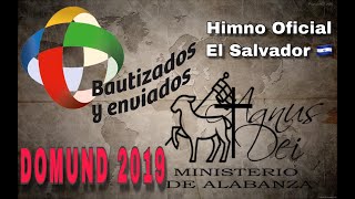 Himno Oficial DOMUND 2019  EL SALVADOR  quotBautizados y Enviadosquot  Ministerio Agnus Dei [upl. by Monte]