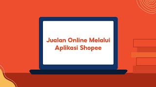 Cara Jualan Online Melalui Aplikasi Shopee [upl. by Garcia]