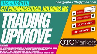 TRADING UPMOVE  CTTH STOCK ANALYSIS  CTT PHARMACEUTICAL HOLDINGS INC STOCK [upl. by Antsirhc561]