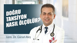 Uzm Dr Gürsel Ateş  Doğru Tansiyon Nasıl Ölçülür [upl. by Stambaugh]