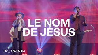 Le nom de Jésus The name of Jesus  NV Worship et Jean Jean [upl. by Nylodam]