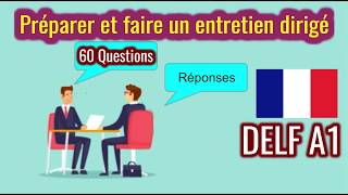 Préparer et faire un entretien dirigé DELF A1  60 Questions [upl. by Rior475]