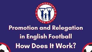 Promotion and Relegation in English Football How Does it Work [upl. by Jara334]