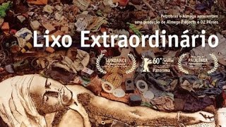 Lixo Extraordinário Documentário Vik Muniz [upl. by Ardiekal]