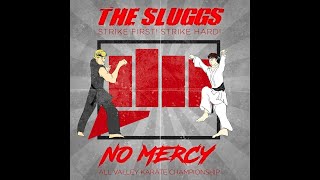 The Sluggs  No Mercy Lyric Video Punk rock tribute to Karate Kid teamcobrakai [upl. by Thais]