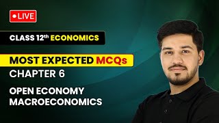 Open Economy Macroeconomics  Most Expected MCQs  Class 12 Economics Chapter 6  LIVE [upl. by Zerla283]