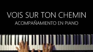 Vois Sur Ton Chemin  Piano accompaniment  Lyrics [upl. by Einnaj485]