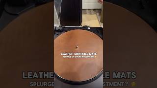 Leather Turntable Mats Splurge or Investment shorts [upl. by Wait]