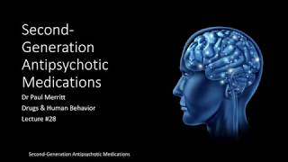 Lecture 28 Second Generation Antipsychotic Medications [upl. by Keemahs337]