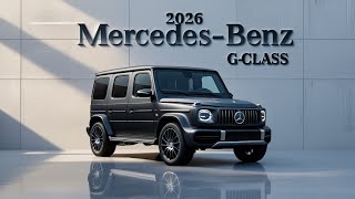 quot2026 MercedesBenz GClass The Ultimate Redefinition of Luxury and Powerquot [upl. by Aifos]