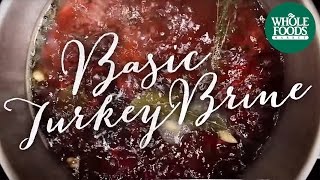 Turkey Brine  Recipes  Whole Foods Market [upl. by Anayeek768]