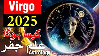 Virgo Horoscope 2025 Astrology Mehrban Ali ilm e Najoom [upl. by Noivart300]