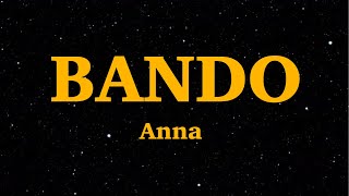 Anna Bando Lyrics Letra We Are Lyrics [upl. by Philpot]