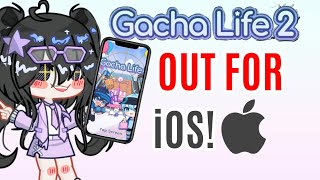 Gacha Life 2 Released For IOS Beta Version  🐜 [upl. by Zennie]