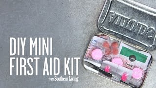 DIY Mini First Aid Kit  Southern Living [upl. by Clance]