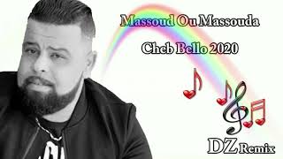 Cheb Bello 2020  Massoud Ou Massouda [upl. by Magena]