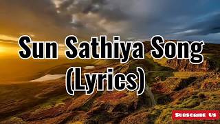 Sun Saathiya Lyrics Female Version [upl. by Ermina]