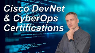 Coding and Cybersecurity Certifications  Get Cisco DevNet amp CyberOps Certifiied [upl. by Kast]