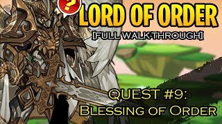 AQW  Lord Of Order Class WALKTHROUGH Quest 9 Blessing of Order DAILY QUESTS 910 [upl. by Ellene]