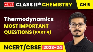 Thermodynamics  Most Important Questions Part 4  Class 11 Chemistry Chapter 5  LIVE [upl. by Oicor]