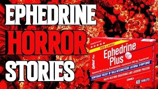 Ephedrine Stories That Are Truly Hellish [upl. by Annaik]