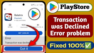 How to Fix Google Play Store Transaction was declined Error ORFGEMF2024 [upl. by Gillmore]