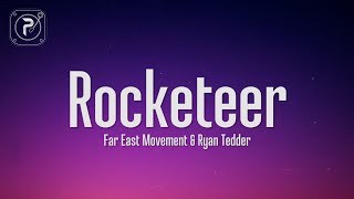 Far East Movement Ryan Tedder  Rocketeer Lyrics [upl. by Charley]