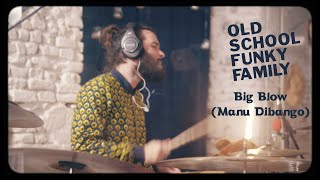 OLD SCHOOL FUNKY FAMILY  Big Blow Manu Dibango Cover [upl. by Whitehouse889]