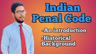 Historical background of IPC introduction of IPC lawwithtwins historicalbackground [upl. by Ycat866]