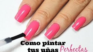 Como pintar tus uñas perfectas  Paint Your Nails Perfectly [upl. by Ellenrahs]