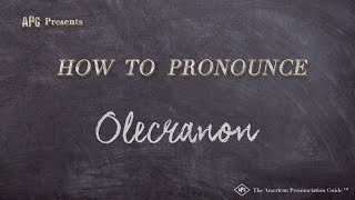 How to Pronounce Olecranon Real Life Examples [upl. by Alyac]