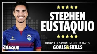 STEPHEN EUSTÁQUIO ● Desportivo de Chaves ● Goals amp Skills [upl. by Scandura]