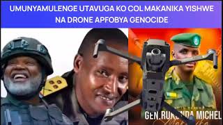 X SPACE  UMUNYAMULENGE UTAVUGA KO COL MAKANIKA YISHWE NA DRONE APFOBYA GENOCIDE [upl. by Ayin]