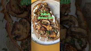 15Minute Mushroom Toast with Labne [upl. by Catharine]