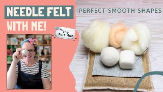 Needle Felting For Beginners  Achieving a perfectly smooth finish [upl. by Shepherd819]