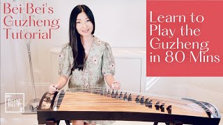 Learn To Play the Guzheng in 80 Mins  Bei Beis Guzheng Tutorial  Learn All the Basic Techniques [upl. by Melva]