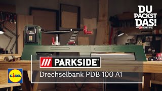 Alles über die Lidl  PARKSIDE® Drechselbank PDB 100 A1 [upl. by Belia]