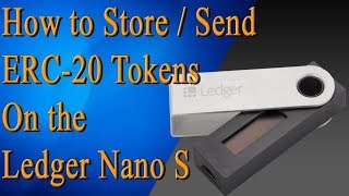 How to Store or Send or Transfer your ERC20 Token on the Ledger Nano S [upl. by Ainegul]