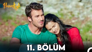 Hanım Köylü 11 Bölüm FULL HD [upl. by Kenney]