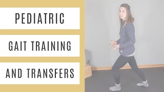 Pediatric Exercises for Gait Training and Transfers [upl. by Blunk]