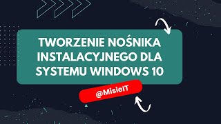 Tworzenie nośnika instalacyjnego systemu Windows 10 na USB [upl. by Dag]