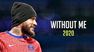 Neymar Jr ► Without me  Halsey ● Skills and Goals 202021  HD [upl. by Malkin]