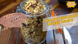 Homemade Muesli for weight lossweight loss recipes india [upl. by Salema]