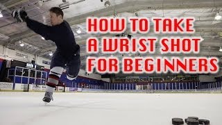 How To Take A Wrist Shot In Hockey For Beginners [upl. by Primavera]