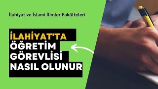 İlahiyat Fakültelerinde Öğretim Görevliliği  Nasıl Olunur Şartları Nedir [upl. by Namyac353]