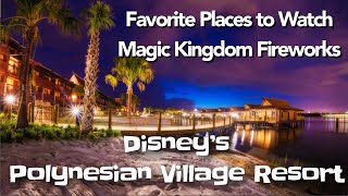 Best Place to watch Magic Kingdom Fireworks Disneys Polynesian Resort [upl. by Mcgurn850]