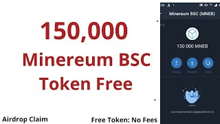 Réclamez 150000 Minereum BSC MNEB Token dans votre Trust wallet gratuitemet [upl. by Hnilym]